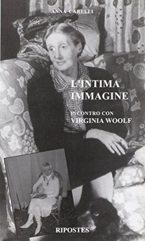 L'intima immagine. Incontro con Virginia Woolf