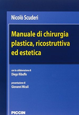 Manuale di chirurgia plastica, ricostruttiva ed estetica