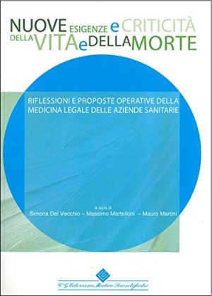 Nuove esigenza e criticità della vita e della morte