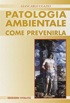 Patologia ambientale. Come prevenirla