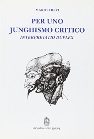 Per uno junghismo critico. Interpretatio duplex