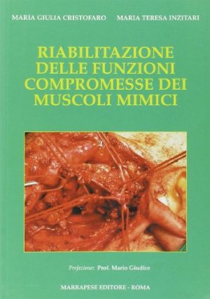 Riabilitazione delle funzioni compromesse dei muscoli mimici