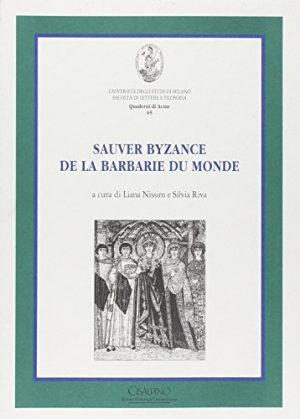 Sauver Byzance de la barbarie du monde