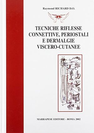 Tecniche riflesse connettive, periostali e dermalgie vescero-cutanee