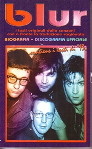 Blur. Tutti i testi originali con traduzione a fronte