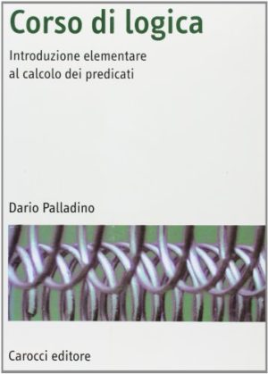 Corso di logica. Introduzione elementare al calcolo dei predicati