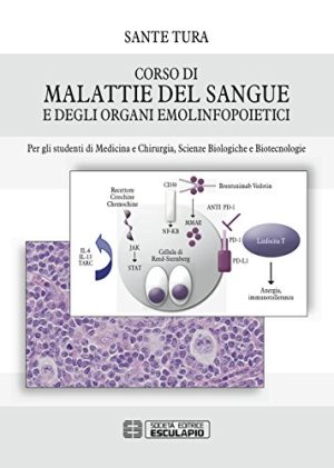 Corso di malattie del sangue e degli organi emolinfopoietici. Per gli studenti di medicina e chirurgia, scienze biologiche, biotecnologie
