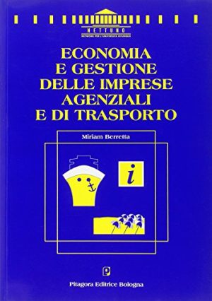 Economia e gestione delle imprese agenziali e di trasporto