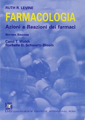 Farmacologia. Azioni e reazioni dei farmaci