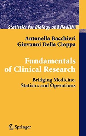 Fundamentals on clinical research. Bridging medicine, statistics and operations