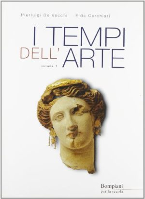 I tempi dell'arte. Per le Scuole superiori: 1
