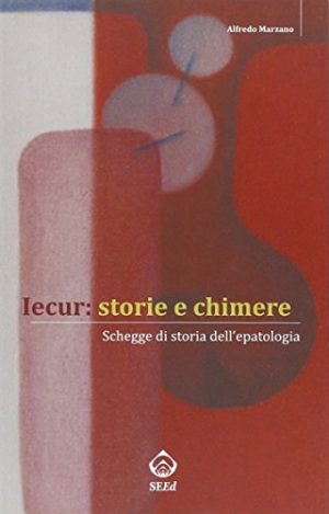 Iecur: storie e chimere. Schegge di storia dell'epatologia
