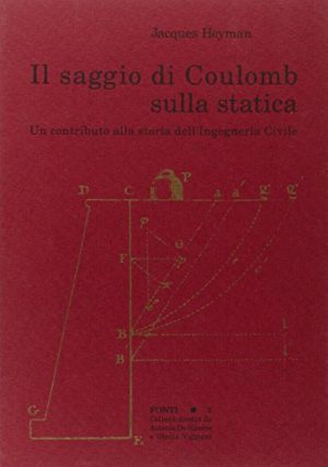 Il saggio di Coulomb sulla statica. Un contributo alla storia dell'ingegneria civile
