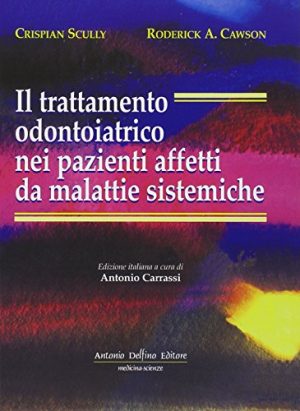 Il trattamento odontoiatrico nei pazienti affetti da malattie sistemiche