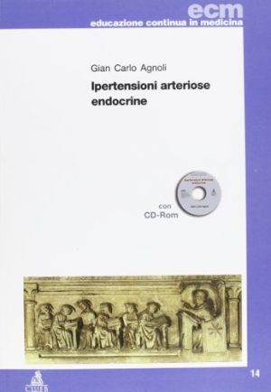 Ipertensioni arteriose endocrine. Con CD-ROM