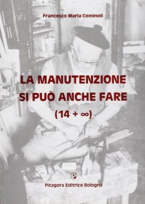 La manutenzione si può anche fare