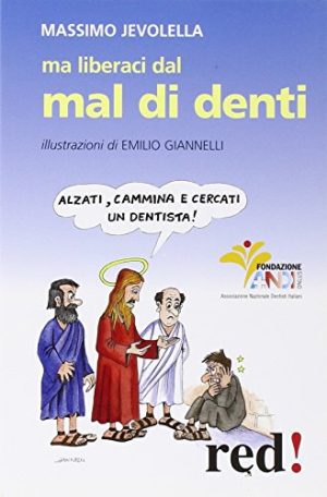 Ma liberaci dal mal di denti