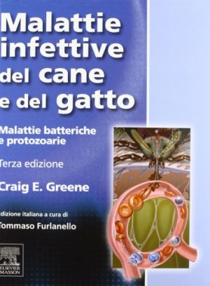 Malattie infettive del cane e del gatto. Malattie batteriche e protozoarie