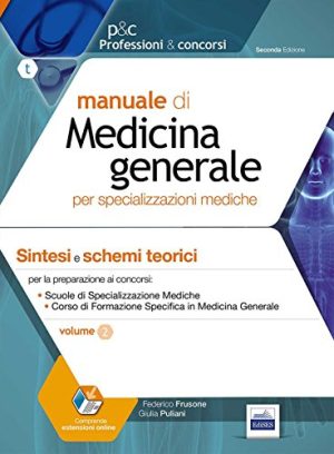 Manuale di medicina generale. Sintesi e schemi teorici (due volumi)