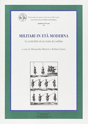 Militari in età moderna. La centralità di un tema di confine