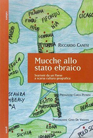 Mucche allo stato ebraico. Svarioni da un Paese a scarsa cultura geografica