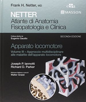 Netter. Atlante di anatomia fisiopatologia e clinica. Apparato locomotore: 3