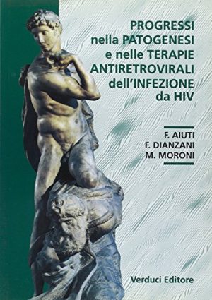Progressi nella patogenesi e nelle terapie antiretrovirali dell'infezione da HIV