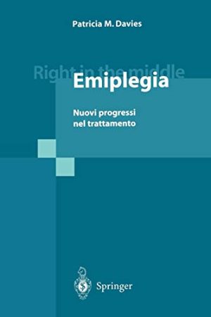 Right in the middle: emiplegia. Nuovi progressi nel trattamento
