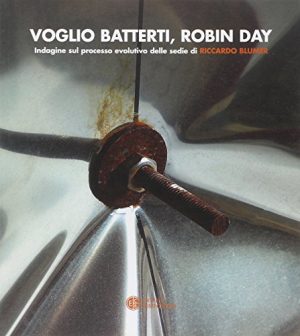 Voglio batterti, Robin Day. Indagine sul processo evolutivo delle sedie di Riccardo Blumer