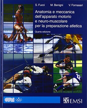 Anatomia e meccanica dell'apparato motorio e neuro-muscolare per la preparazione atletica
