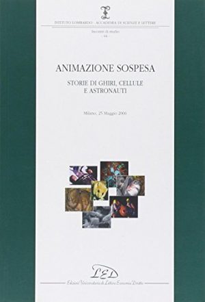 Animazione sospesa. Storie di ghiri, cellule e astronauti (Milano, 25 maggio 2006)
