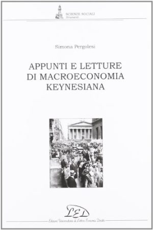 Appunti e letture di macroeconomia keynesiana