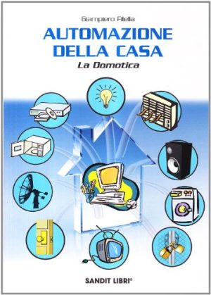 Automazione della casa. La domotica
