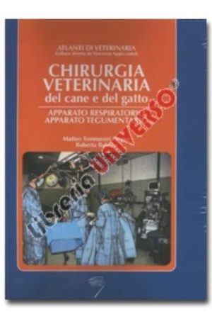 Chirurgia veterinaria del cane e del gatto. Apparato respiratorio e tegumentario