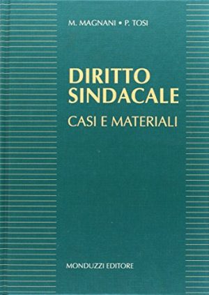 Diritto sindacale. Casi e materiali