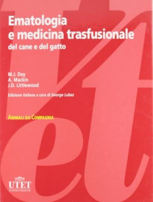 Ematologia e medicina trasfusionale del cane e del gatto