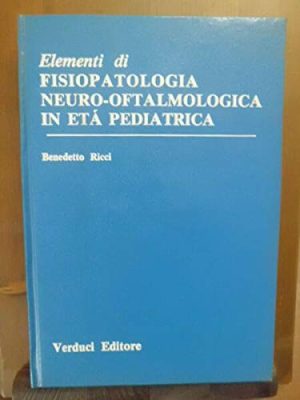 Fisiopatologia neuro-oftalmologica in età pediatrica