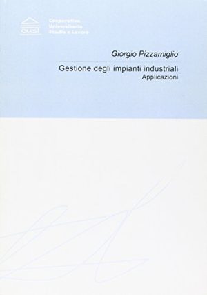 Gestione degli impianti industriali. Applicazioni