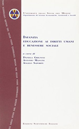 Infanzia, educazione ai diritti umani e benessere sociale. Atti del seminario di studi
