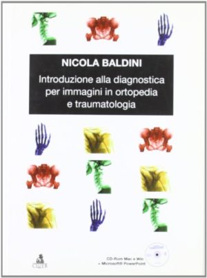 Introduzione alla diagnostica per immagini in ortopedia e traumatologia. Con CD-ROM