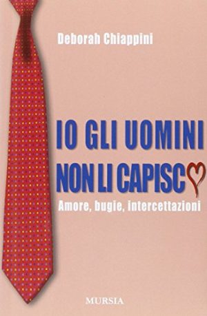 Io gli uomini non li capisco