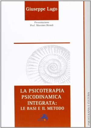 La psicoterapia psicodinamica integrata: le basi e il metodo