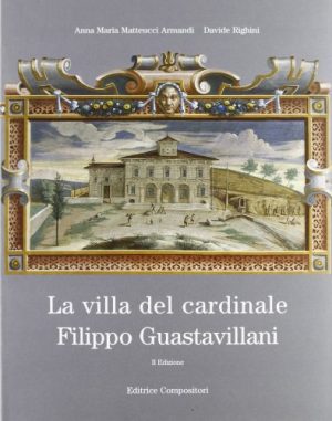 La villa del cardinale Filippo Guastavillani