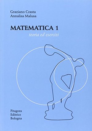 Matematica 1. Teoria ed esercizi