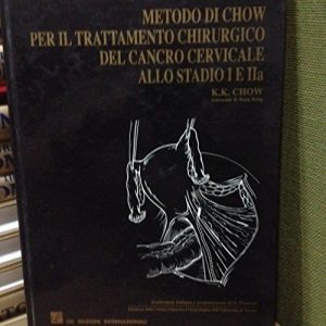 Metodo di Chow per il trattamento chirurgico del cancro cervicale allo stadio I e II