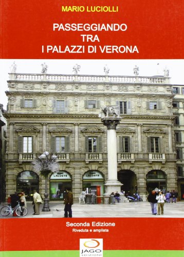 Passeggiando tra i palazzi di Verona