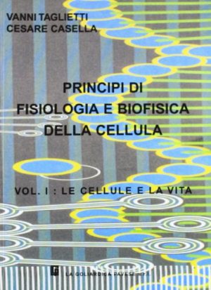 Principi di fisiologia e biofisica della cellula: 1