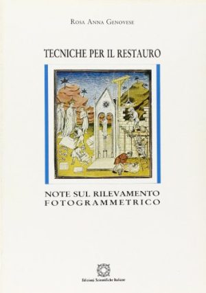 Tecniche per il restauro. Note sul rilevamento fotogrammetrico