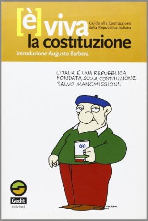 È viva la Costituzione. Guida alla Costituzione della Repubblica Italiana