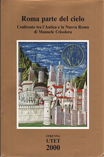Crisolora Manuele. - ROMA PARTE DEL CIELO